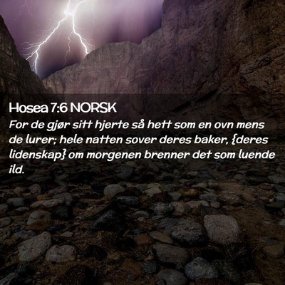 Picture 02 - Hosea 7:6 NORSK - For de gjør sitt hjerte så hett som en ovn mens - Bible Verse Picture