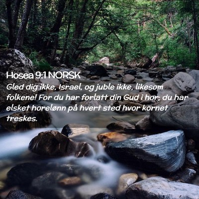 Picture 02 - Hosea 9:1 NORSK - Gled dig ikke, Israel, og juble ikke, likesom - Bible Verse Picture