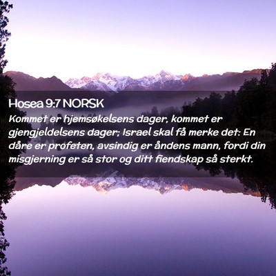 Picture 02 - Hosea 9:7 NORSK - Kommet er hjemsøkelsens dager, kommet er - Bible Verse Picture