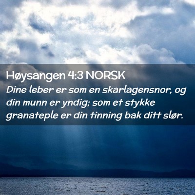 Picture 02 - Høysangen 4:3 NORSK - Dine leber er som en skarlagensnor, og din munn - Bible Verse Picture