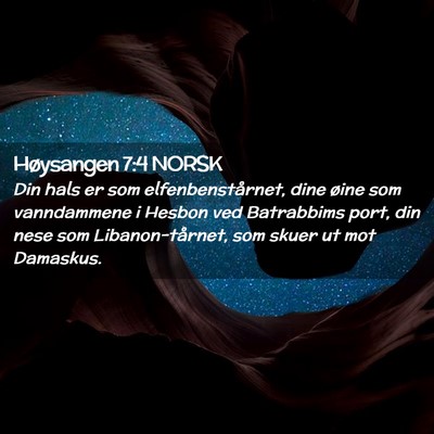 Picture 02 - Høysangen 7:4 NORSK - Din hals er som elfenbenstårnet, dine øine som - Bible Verse Picture