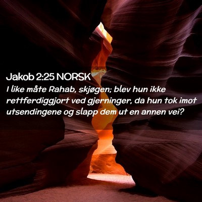 Picture 02 - Jakob 2:25 NORSK - I like måte Rahab, skjøgen; blev hun ikke - Bible Verse Picture