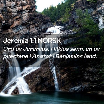 Picture 02 - Jeremia 1:1 NORSK - Ord av Jeremias, Hilkias'sønn, en av prestene i - Bible Verse Picture