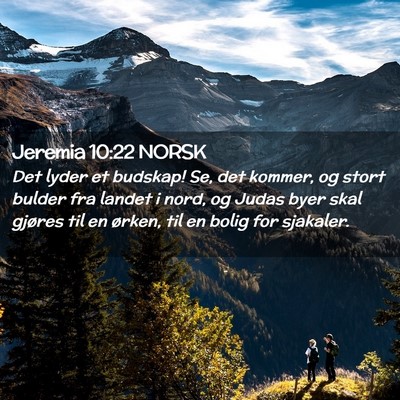 Picture 02 - Jeremia 10:22 NORSK - Det lyder et budskap! Se, det kommer, og stort - Bible Verse Picture