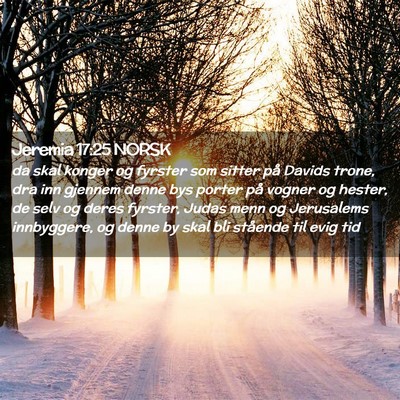 Picture 02 - Jeremia 17:25 NORSK - da skal konger og fyrster som sitter på Davids - Bible Verse Picture