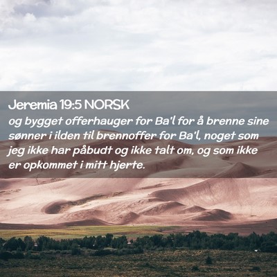 Picture 02 - Jeremia 19:5 NORSK - og bygget offerhauger for Ba'l for å brenne sine - Bible Verse Picture