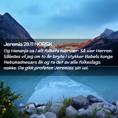 Picture 02 - Jeremia 28:11 NORSK - Og Hananja sa i alt folkets nærvær: Så sier - Bible Verse Picture