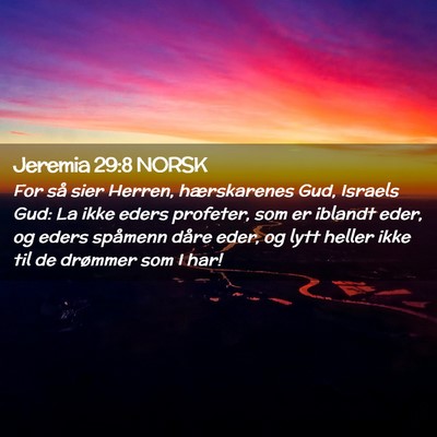 Picture 02 - Jeremia 29:8 NORSK - For så sier Herren, hærskarenes Gud, Israels - Bible Verse Picture