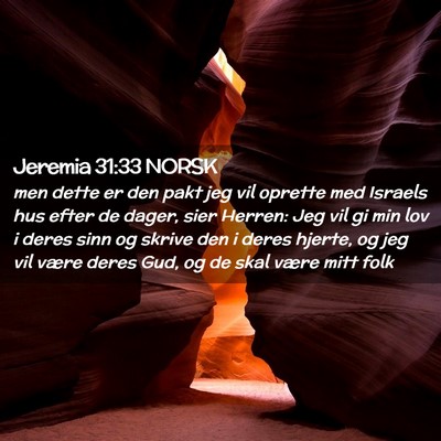 Picture 02 - Jeremia 31:33 NORSK - men dette er den pakt jeg vil oprette med Israels - Bible Verse Picture