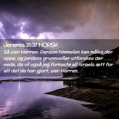 Picture 02 - Jeremia 31:37 NORSK - Så sier Herren: Dersom himmelen kan måles der - Bible Verse Picture