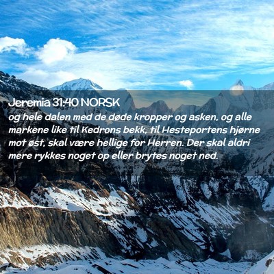 Picture 02 - Jeremia 31:40 NORSK - og hele dalen med de døde kropper og asken, og - Bible Verse Picture