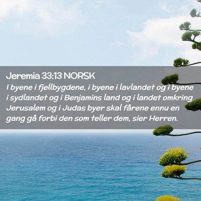 Picture 02 - Jeremia 33:13 NORSK - I byene i fjellbygdene, i byene i lavlandet og i - Bible Verse Picture