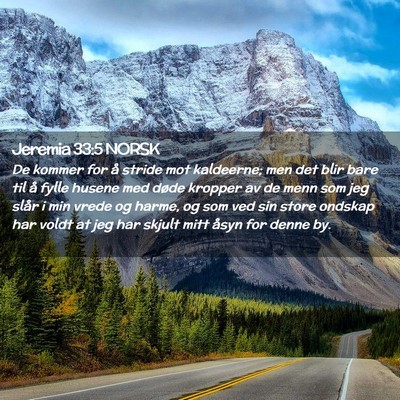 Picture 02 - Jeremia 33:5 NORSK - De kommer for å stride mot kaldeerne; men det - Bible Verse Picture