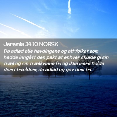 Picture 02 - Jeremia 34:10 NORSK - Da adlød alle høvdingene og alt folket som - Bible Verse Picture