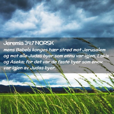 Picture 02 - Jeremia 34:7 NORSK - mens Babels konges hær stred mot Jerusalem og - Bible Verse Picture