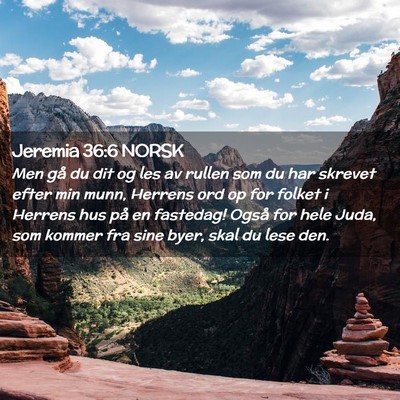 Picture 02 - Jeremia 36:6 NORSK - Men gå du dit og les av rullen som du har - Bible Verse Picture