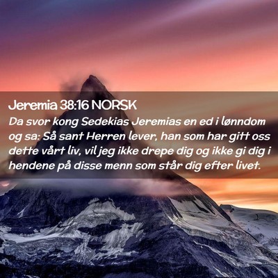 Picture 02 - Jeremia 38:16 NORSK - Da svor kong Sedekias Jeremias en ed i lønndom - Bible Verse Picture