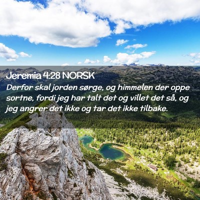 Picture 02 - Jeremia 4:28 NORSK - Derfor skal jorden sørge, og himmelen der oppe - Bible Verse Picture