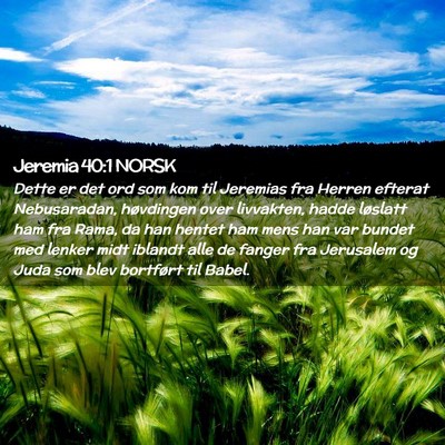 Picture 02 - Jeremia 40:1 NORSK - Dette er det ord som kom til Jeremias fra Herren - Bible Verse Picture