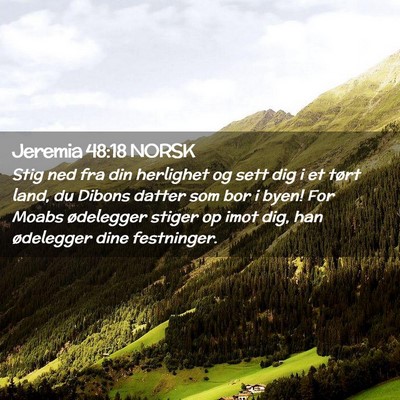 Picture 02 - Jeremia 48:18 NORSK - Stig ned fra din herlighet og sett dig i et tørt - Bible Verse Picture
