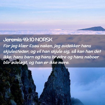 Picture 02 - Jeremia 49:10 NORSK - For jeg klær Esau naken, jeg avdekker hans - Bible Verse Picture