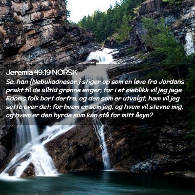 Picture 02 - Jeremia 49:19 NORSK - Se, han {Nebukadnesar.} stiger op som en løve - Bible Verse Picture