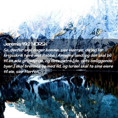 Picture 02 - Jeremia 49:2 NORSK - Se, derfor skal dager komme, sier Herren, da jeg - Bible Verse Picture