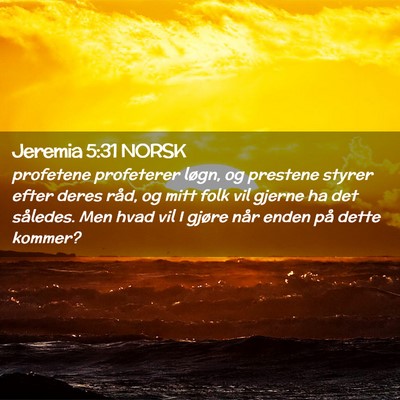 Picture 02 - Jeremia 5:31 NORSK - profetene profeterer løgn, og prestene styrer - Bible Verse Picture