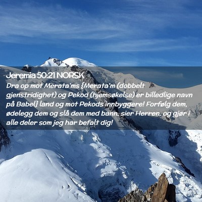Picture 02 - Jeremia 50:21 NORSK - Dra op mot Merata'ms {Merata'm (dobbelt - Bible Verse Picture