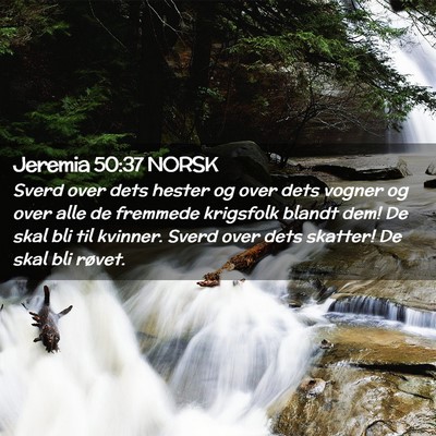 Picture 02 - Jeremia 50:37 NORSK - Sverd over dets hester og over dets vogner og - Bible Verse Picture