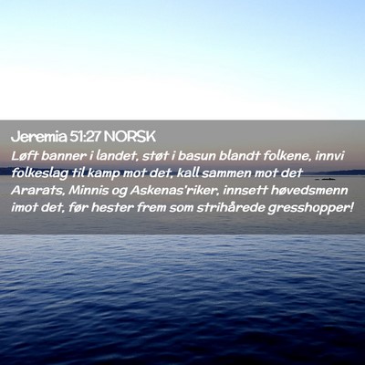 Picture 02 - Jeremia 51:27 NORSK - Løft banner i landet, støt i basun blandt - Bible Verse Picture