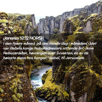 Picture 02 - Jeremia 52:12 NORSK - I den femte måned, på den tiende dag i - Bible Verse Picture