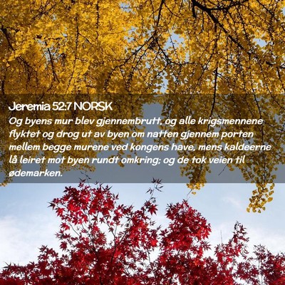 Picture 02 - Jeremia 52:7 NORSK - Og byens mur blev gjennembrutt, og alle - Bible Verse Picture