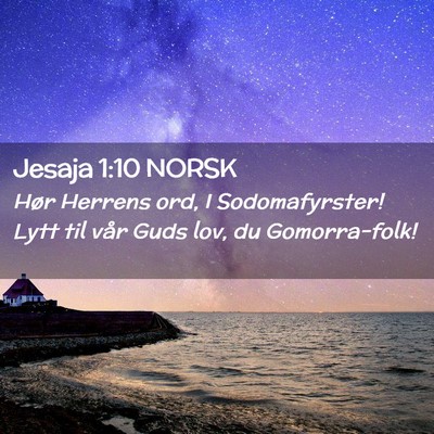 Picture 02 - Jesaja 1:10 NORSK - Hør Herrens ord, I Sodomafyrster! Lytt til vår - Bible Verse Picture