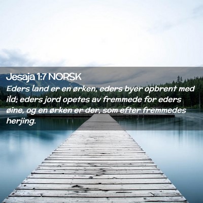 Picture 02 - Jesaja 1:7 NORSK - Eders land er en ørken, eders byer opbrent med - Bible Verse Picture