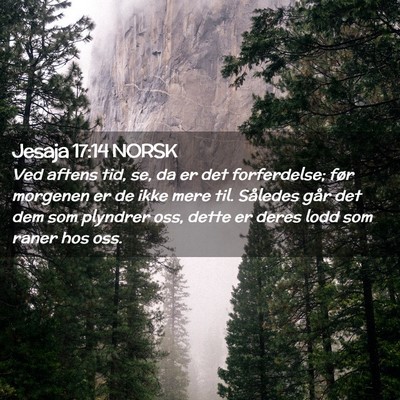 Picture 02 - Jesaja 17:14 NORSK - Ved aftens tid, se, da er det forferdelse; før - Bible Verse Picture