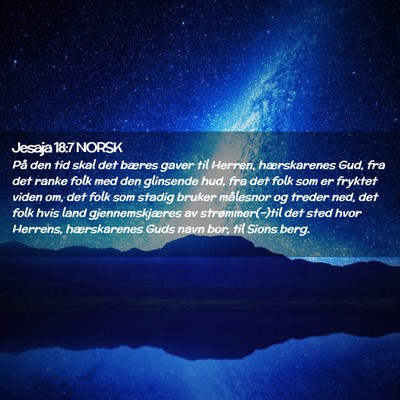 Picture 02 - Jesaja 18:7 NORSK - På den tid skal det bæres gaver til Herren, - Bible Verse Picture