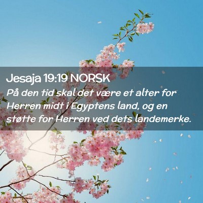 Picture 02 - Jesaja 19:19 NORSK - På den tid skal det være et alter for Herren - Bible Verse Picture