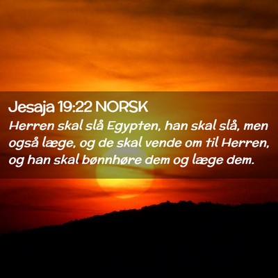 Picture 02 - Jesaja 19:22 NORSK - Herren skal slå Egypten, han skal slå, men - Bible Verse Picture