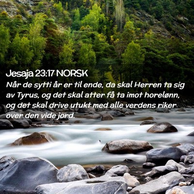 Picture 02 - Jesaja 23:17 NORSK - Når de sytti år er til ende, da skal Herren ta - Bible Verse Picture