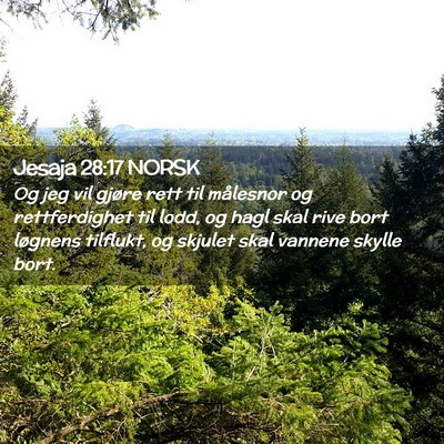 Picture 02 - Jesaja 28:17 NORSK - Og jeg vil gjøre rett til målesnor og - Bible Verse Picture