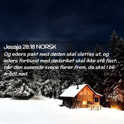 Picture 02 - Jesaja 28:18 NORSK - Og eders pakt med døden skal slettes ut, og - Bible Verse Picture