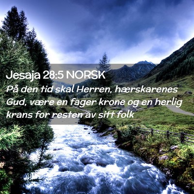 Picture 02 - Jesaja 28:5 NORSK - På den tid skal Herren, hærskarenes Gud, være - Bible Verse Picture