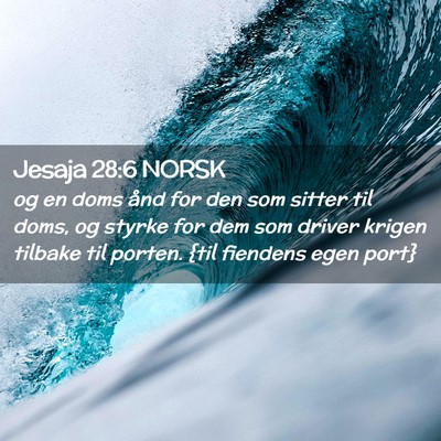 Picture 02 - Jesaja 28:6 NORSK - og en doms ånd for den som sitter til doms, og - Bible Verse Picture