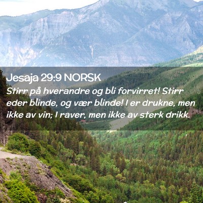 Picture 02 - Jesaja 29:9 NORSK - Stirr på hverandre og bli forvirret! Stirr eder - Bible Verse Picture