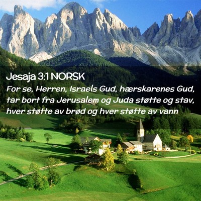 Picture 02 - Jesaja 3:1 NORSK - For se, Herren, Israels Gud, hærskarenes Gud, - Bible Verse Picture