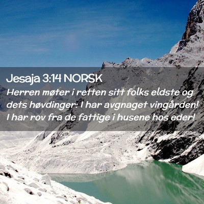 Picture 02 - Jesaja 3:14 NORSK - Herren møter i retten sitt folks eldste og dets - Bible Verse Picture