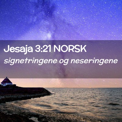 Picture 02 - Jesaja 3:21 NORSK - signetringene og - Bible Verse Picture