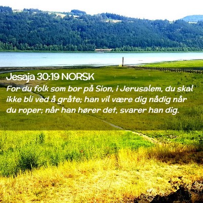Picture 02 - Jesaja 30:19 NORSK - For du folk som bor på Sion, i Jerusalem, du - Bible Verse Picture