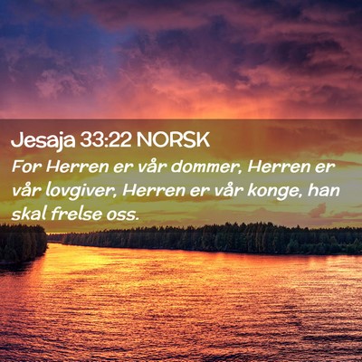 Picture 02 - Jesaja 33:22 NORSK - For Herren er vår dommer, Herren er vår - Bible Verse Picture